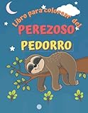  Libro para colorear del perezoso pedorro: divertido pedo Páginas para colorear perezoso para los niños , Regalo para los amantes del oso perezoso para adultos adolescentes niños y niñas
