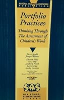 Portfolio Practices: Thinking Through the Assessment of Children's Work 0810618583 Book Cover