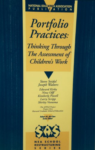 Portfolio Practices: Thinking Through the Assessment of Children's Work