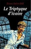 Le triptyque d'ivoire 2843780160 Book Cover