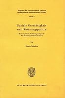 Soziale Gerechtigkeit Und Wohnungspolitik: Eine Empirische Verteilungsanalyse Feur Die Bundesrepublik Deutschland 3428050789 Book Cover
