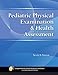 Pediatric Physical Examination & Health Assessment