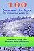 Produktbild 100 Command Line Tools For Windows, Linux and Mac OS/X: How to do things fast, with the same commands, on every computer