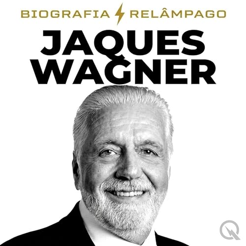 『Jaques Wagner Biografia Rel&acirc;mpago &mdash; O Articulador da Bahia』のカバーアート