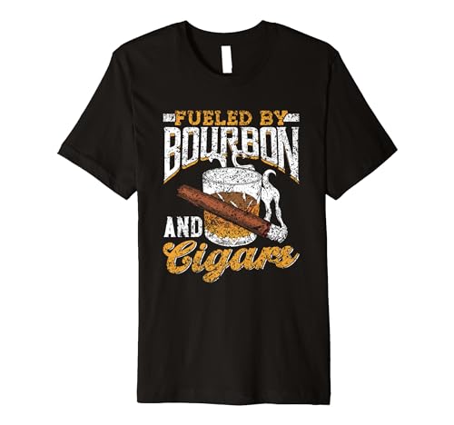 Fueled By Bourbon And Cigars Bourbons Cigar Bourbon Premium T-Shirt