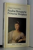 Pauline Bonaparte, Princesse Borghèse 2704805148 Book Cover