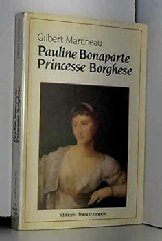 Paperback Pauline Bonaparte, Princesse Borghèse [French] Book