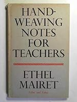 Handweaving notes for teachers B000K5Q0K4 Book Cover