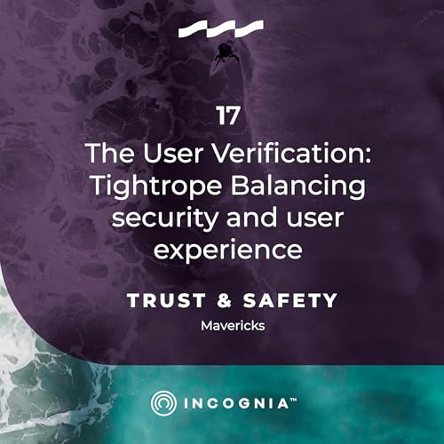 Page de couverture de The User Verification Tightrope: Balancing security and user experience