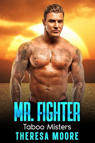 Mr. Fighter: A Steamy Curvy Girl Age Gap Instalove Romance (Taboo Misters Book 11)