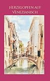  Herzklopfen auf Venezianisch (Venezianische Liebe, Band 1)