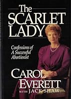 The Scarlet Lady: Confessions of a Successful Abortionist 1561210730 Book Cover