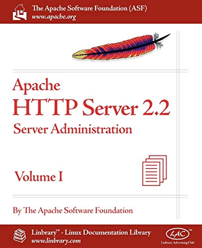 Apache HTTP Server 2.2 Official Documentation - Volume I. Server Administration