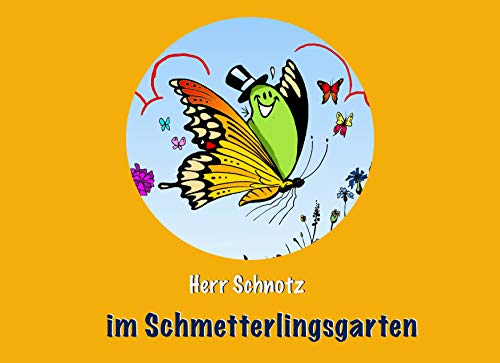 Herr Schnotz im Schmetterlingsgarten