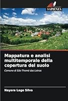Mappatura e analisi multitemporale della copertura del suolo: Comune di São Thomé das Letras (Italian Edition) 6208805120 Book Cover