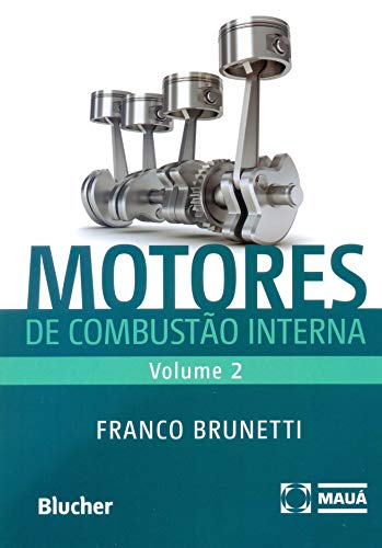 Motores de Combustão Interna (Volume 2)