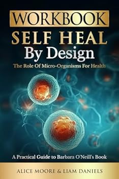 Paperback Workbook: Self-Heal by Design (Barbara O'Neill) Book
