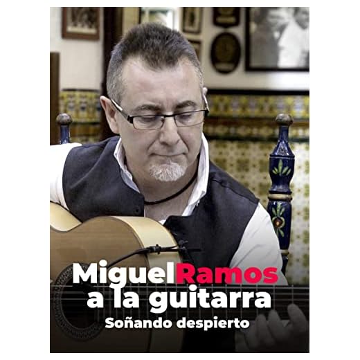 Soñando despierto. Miguel Ramos a la guitarra