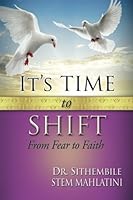 Its Time to Shift from Fear to Faith 1490344217 Book Cover