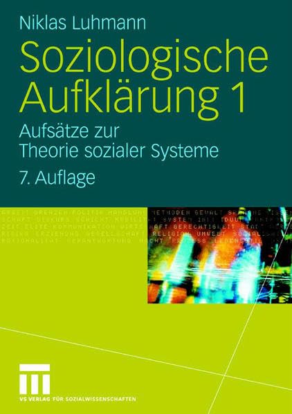 Soziologische Aufklärung 1: Aufsätze zur Theorie sozialer Systeme