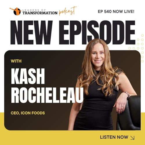Page de couverture de 540: Leading with Grace: Lessons from a Trailblazing Female CEO with Kash Rocheleau