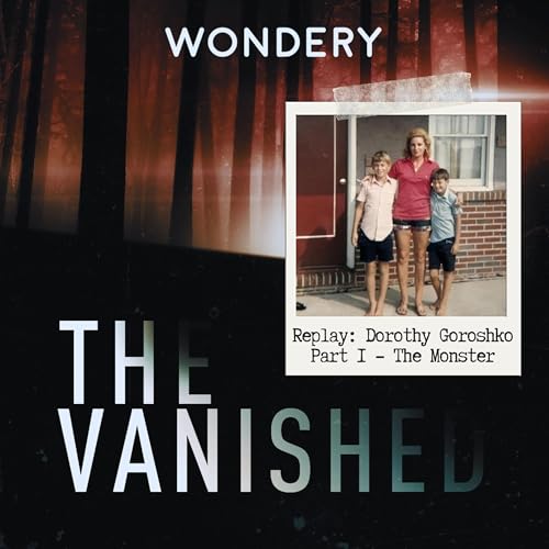 Replay: Dorothy Goroshko Part 1 - The Monster Podcast Por  arte de portada