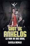  Shot de Anhelos: La vida da sus giros
