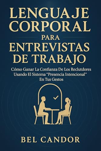 LENGUAJE CORPORAL PARA ENTREVISTAS DE TRABAJO: Cómo ganar la confianza de los reclutadores usand...