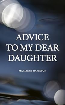 Paperback Advice to my dear daughter Book