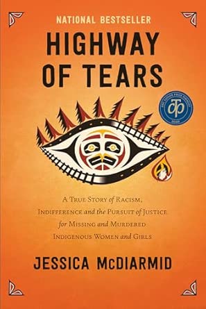 Highway of Tears: A True Story of Racism, Indifference and the Pu...