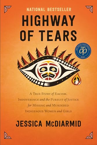 Highway of Tears: A True Story of Racism, Indifference and the Pu...