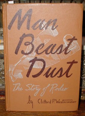 MAN BEAST DUST. The Story o Rodeo. B00CDZUW8A Book Cover