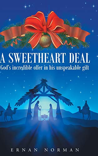 Sweetheart Deal: God's Incredible Offer in His Unspeakable Gift