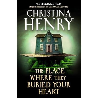 The Place Where They Buried Your Heart