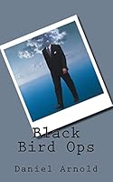 Black Bird Ops 1519257252 Book Cover
