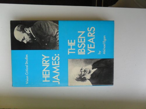 Henry James: the Ibsen years (Vision critical s... 0854782427 Book Cover