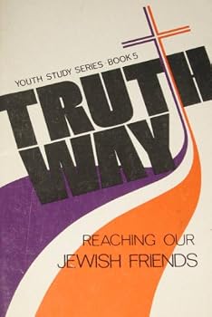 Unknown Binding Reaching our Jewish friends (Truthway series) Book
