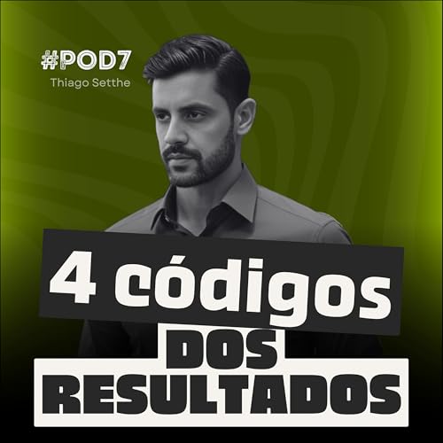 『OS 4 CÓDIGOS DOS RESULTADOS - #001 - O que separa os que sonham dos que realizam?』のカバーアート