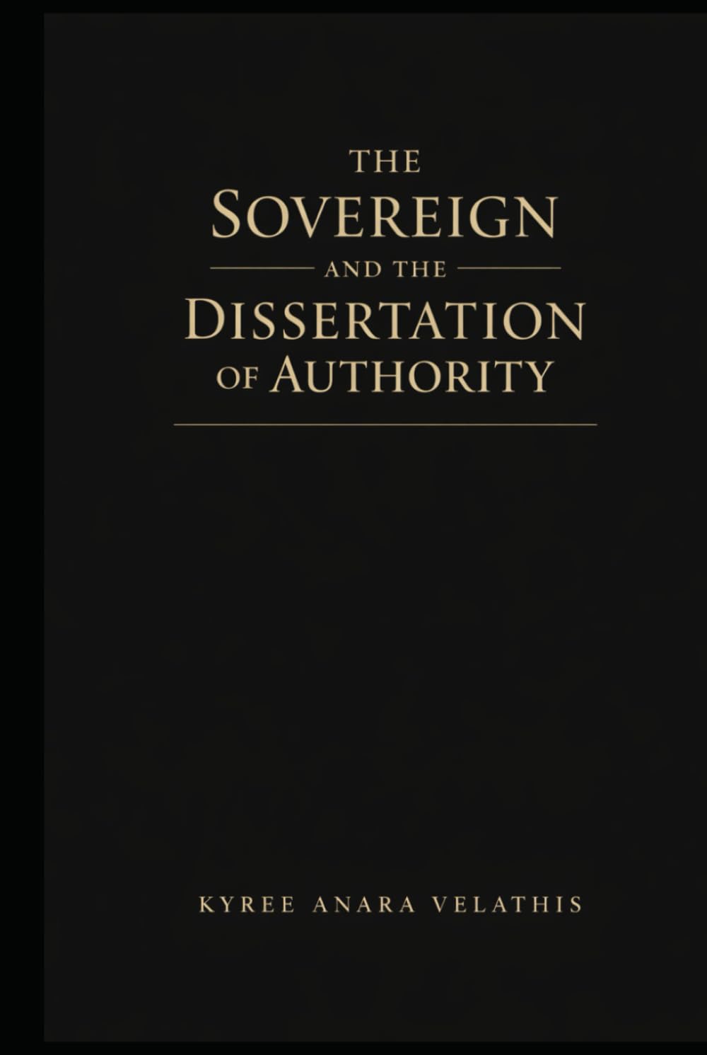 THE SOVEREIGN AND THE DISSERTATION OF AUTHORITY