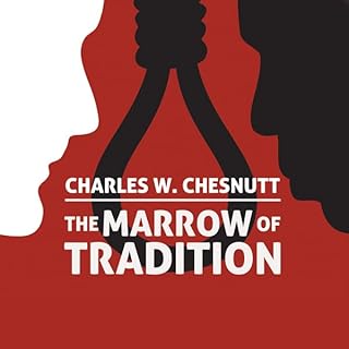 The Marrow of Tradition Audiolibro Por Charles Waddell Chesnutt arte de portada