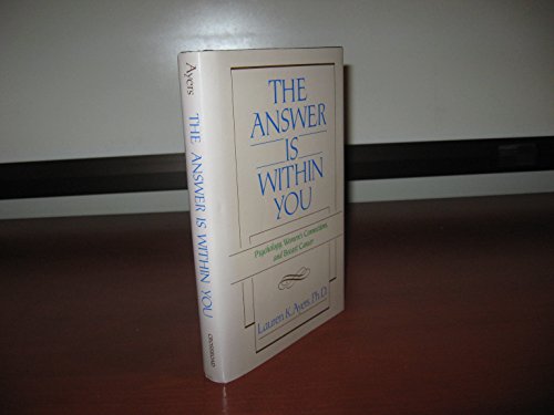The Answer Is Within You: Psychology, Women's Connections, and Breast Cancer The Answer Is Within You: Psychology, Women's Connections, and Breast Cancer