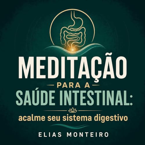 Medita&ccedil;&atilde;o para a Sa&uacute;de Intestinal: acalme seu sistema digestivo copertina