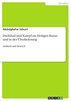 Dschihad und Kampf im Heiligen Koran und in der Überlieferung: Arabisch und Deutsch 3656934665 Book Cover