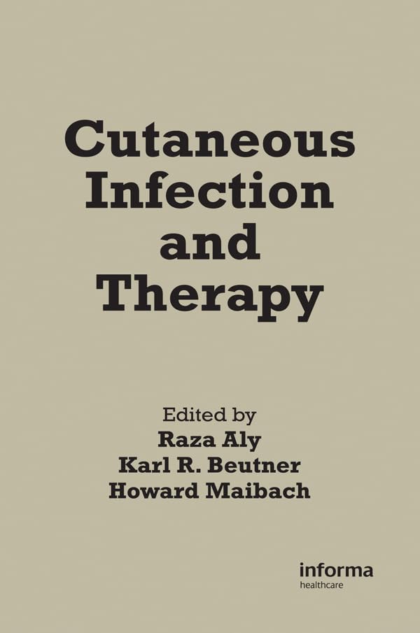 Cutaneous Infection and Therapy (Basic and Clinical Dermatology)      1st Edition, Kindle Edition