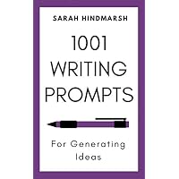 1001 Writing Prompts for Generating Ideas