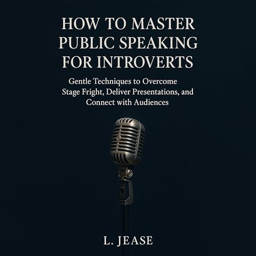 How to Master Public Speaking for Introverts cover art