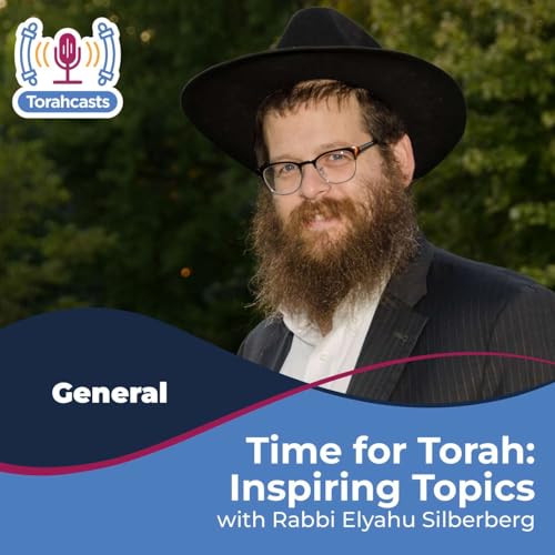 Time for Torah with Rabbi Silberberg: Inspiring Topics cover art