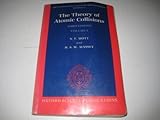 The Theory of Atomic Collisions (The ^AInternational Series of Monographs on Physics)