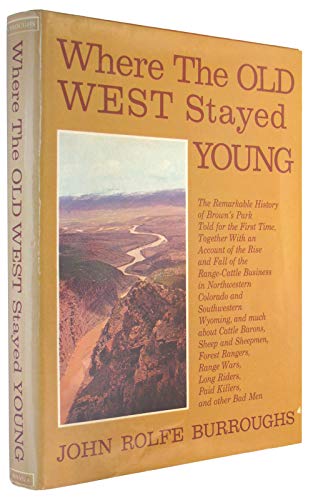 Where the Old West Stayed Young: the Remarkable... B004CAUAVI Book Cover