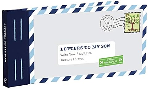 Letters to My Son: Write Now. Read Later. Treasure Forever. (Mother Son Journal, Gifts for Son, Letter Books)
